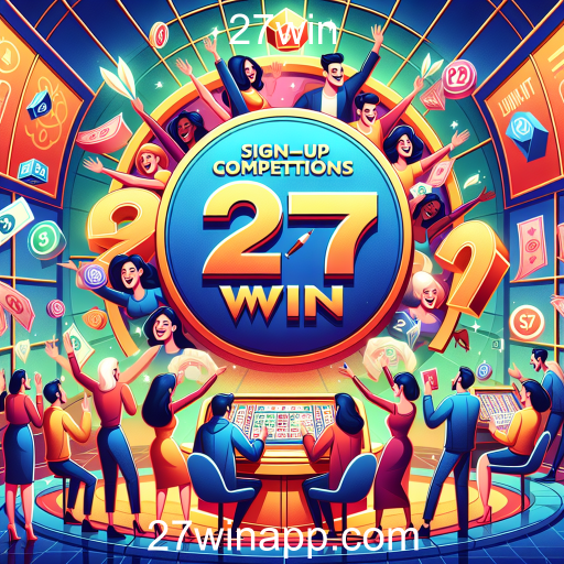 Descubra a Categoria de Inscrições do 27win: Junte-se à Diversão e Ganhe Prêmios!